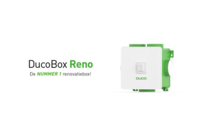 DucoBox Reno - de slimme keuze voor vraaggestuurde ventilatie bij renovaties